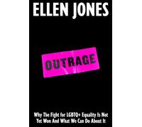 Outrage : How To Fight for LGBTQ+ Lives