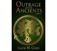 Outrage of the Ancients: Book Two: 2