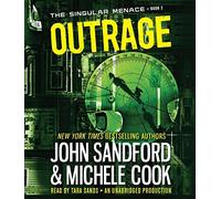 Outrage (The Singular Menace, 2) by John Sandford (2015-07-14)