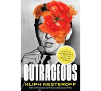 Outrageous: A History of Showbiz and the Culture Wars