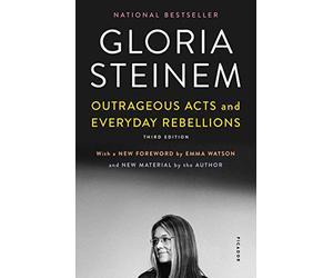 Outrageous Acts and Everyday Rebellions: Third Edition