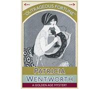 Outrageous Fortune: A Golden Age Mystery