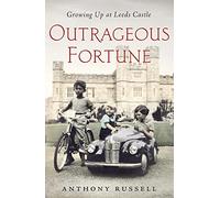 Outrageous Fortune: Growing Up at Leeds Castle