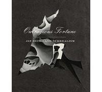 Outrageous Fortune: Jay DeFeo and Surrealism