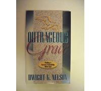 Outrageous Grace: Finding a Forever Friendship With God