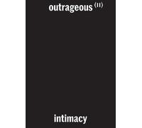 Outrageous Intimacy