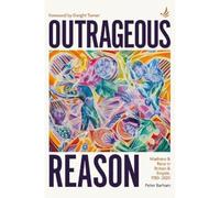 Outrageous Reason: Madness and race in Britain and Empire, 1780-2020