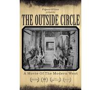 OUTSIDE CIRCLE: A MOVIE OF THE MODERN WEST