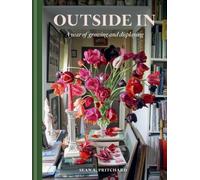 Outside In: A Year of Growing & Displaying