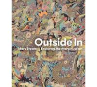 Outside In : Exploring the margins of art