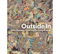 Outside In: Exploring the margins of art