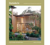 Outside In : Thoughtful interiors inspired by the natural world