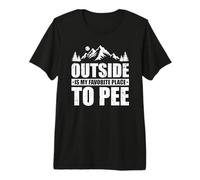 Outside is My Favorite Place to Pee Wilderness Hiking Premium T-Shirt