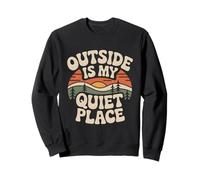 Outside Is My Quiet Place Nature Camping Introvert Hiker Sweatshirt