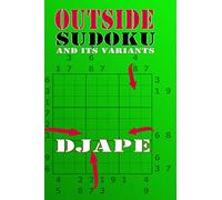 Outside Sudoku and its variants: 2 (Outside Sudoku Puzzle Books)
