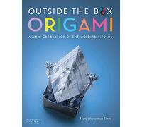 Outside the Box Origami: A New Generation of Extraordinary Folds: Includes Origami Book With 20 Projects Ranging From Easy to Complex
