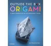 Outside the Box Origami: A New Generation of Extraordinary Folds: Includes Origami Book With 20 Projects Ranging From Easy to Complex