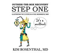 Outside-the-Box Recovery Step One: Illustrating the 12-Steps in a Fun, Meaningful Way