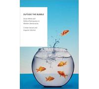 Outside the Bubble: Social Media and Political Participation in Western Democracies (Oxford Studies in Digital Politics)