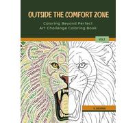 Outside the Comfort Zone: Coloring Beyond Perfect Art Challenge Coloring Book