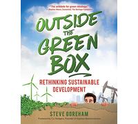 Outside the Green Box: Rethinking Sustainable Development