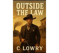 Outside the Law wild western action adventure (Rip Campbell Western Action Adventure Series)