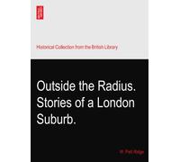 Outside the Radius. Stories of a London Suburb.