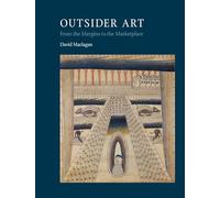 Outsider Art: From the Margins to the Marketplace