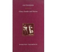 Outsiders: Class, Gender and Nation