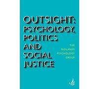 Outsight : Psychology, politics and social justice