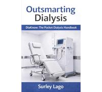 Outsmarting Dialysis: DiaKnow (The Pocket Dialysis Handbook)