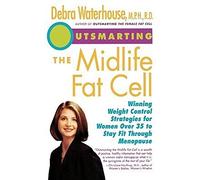 Outsmarting the Midlife Fat Cell