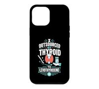 Outsourced Thyroid Levothyroxine Health Case for iPhone 12 Pro Max