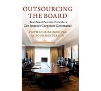 Outsourcing the Board: How Board Service Providers Can Improve Corporate Governance