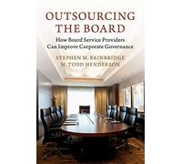 Outsourcing the Board: How Board Service Providers Can Improve Corporate Governance