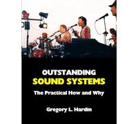 Outstanding Sound Systems: The Practical How and Why