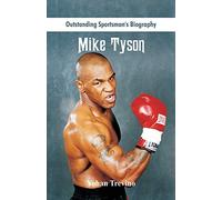 Outstanding Sportsman's Biography: Mike Tyson