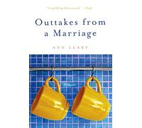 Outtakes from a Marriage: A Novel