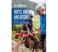 Outward Bound Ropes, Knots, and Hitches, Second Edition