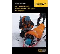 Outward Bound Wilderness First-Aid Handbook, Fourth Edition