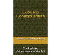 Outward Consciousness: The Residing Consequence of the Fall