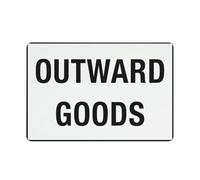 Outward Goods Sign 12 X 8 Inches Aluminum Sign - Uv Protected, Waterproof, Weatherproof And Fade Resistant - 4Pre-Drilled Holes