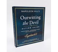 Outwitting the Devil® Action Guide (Official Publication of the Napoleon Hill Foundation)