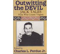 Outwitting the Devil: Jack Tales from Wise County Virginia