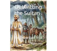 Outwitting the Sultan: The Clever Rain Trick