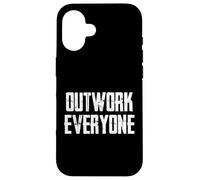 Outwork Everyone Case for iPhone 16