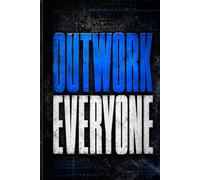 OUTWORK EVERYONE: Motivational Composition Notebook
