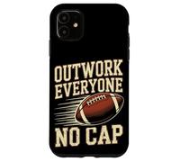 Outwork Everyone No Cap Football Case for iPhone 11