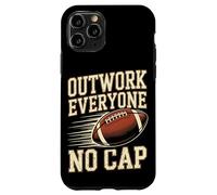 Outwork Everyone No Cap Football Case for iPhone 11 Pro