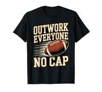 Outwork Everyone No Cap Football T-Shirt
